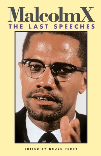 Malcolm X: The Last Speeches (Malcolm X Speeches & Writings) (2nd Edition)