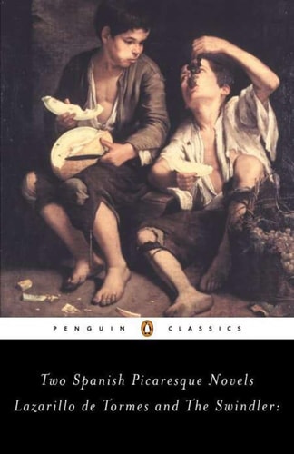 Lazarillo de Tormes and the Swindler Two Spanish Picaresque Novels (1st Edition)