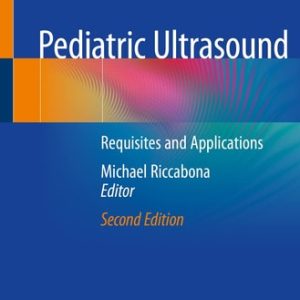 Pediatric Ultrasound (Requisites and Applications) (2nd Edition)