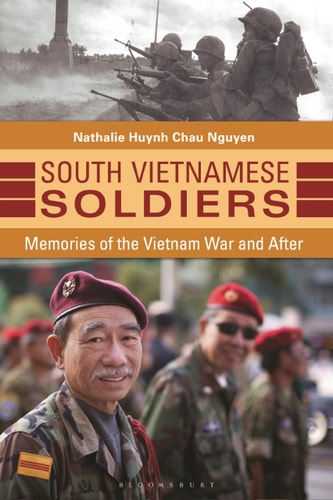 South Vietnamese Soldiers: Memories of the Vietnam War and After
