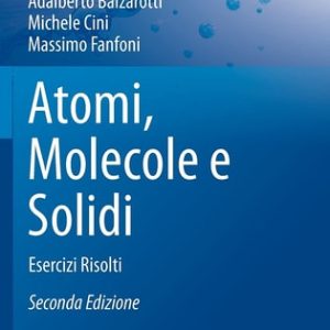 Atomi, Molecole e Solidi (Esercizi Risolti) (2nd Edition)