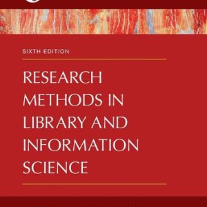Research Methods in Library and Information Science (6th Edition)