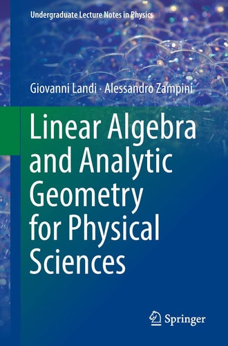 Linear Algebra and Analytic Geometry for Physical Sciences (1st Edition)