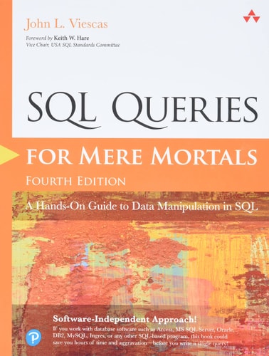 SQL Queries for Mere Mortals A Hands-on Guide to Data Manipulation in SQL (4th Edition)