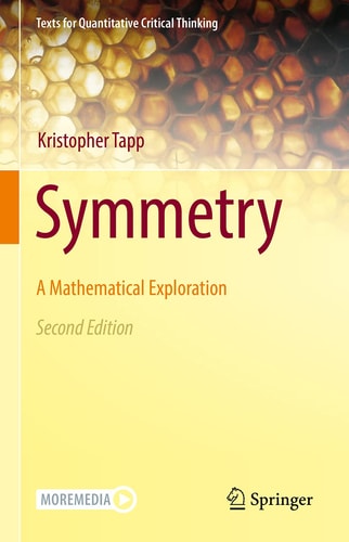 Symmetry (A Mathematical Exploration) (2nd Edition)