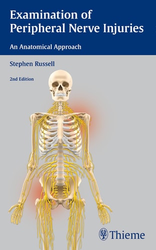 Examination of Peripheral Nerve Injuries: An Anatomical Approach (2nd Edition)