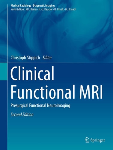 Clinical Functional MRI (Presurgical Functional Neuroimaging) (2nd Edition)