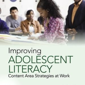 Improving Adolescent Literacy (Content Area Strategies at Work) (5th Edition)