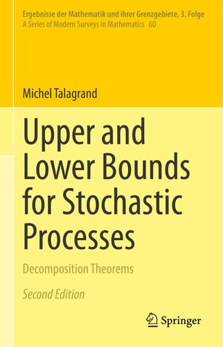 Upper and Lower Bounds for Stochastic Processes (Decomposition Theorems) (2nd Edition)