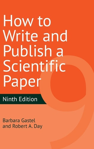 How to Write and Publish a Scientific Paper, (9th Edition)