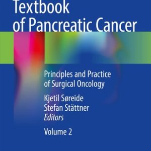 Textbook of Pancreatic Cancer Principles and Practice of Surgical Oncology (1st Edition)