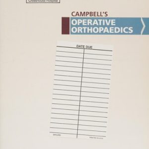 Campbell's Operative Orthopaedics E-Book (Expert Consult Premium Edition - Enhanced Online Features)