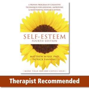 Self-Esteem (A Proven Program of Cognitive Techniques for Assessing, Improving, and Maintaining Your Self-Esteem) (4th Edition)