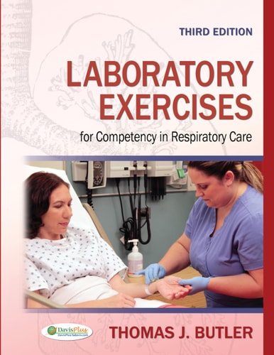 Laboratory Exercises for Competency in Respiratory Care (3rd Edition)