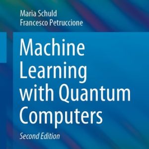 Machine Learning with Quantum Computers (2nd Edition)