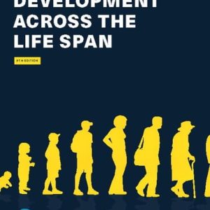 Development Across the Life Span (1st Edition)