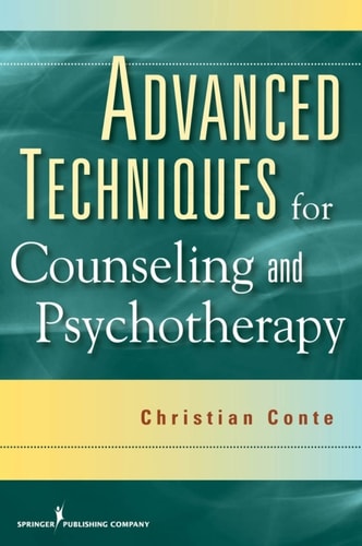 Advanced Techniques for Counseling and Psychotherapy (1st Edition)