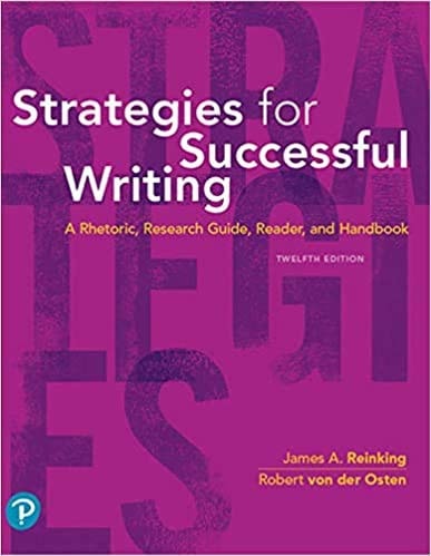 Strategies for Successful Writing (A Rhetoric, Research Guide, Reader and Handbook) (12th Edition)