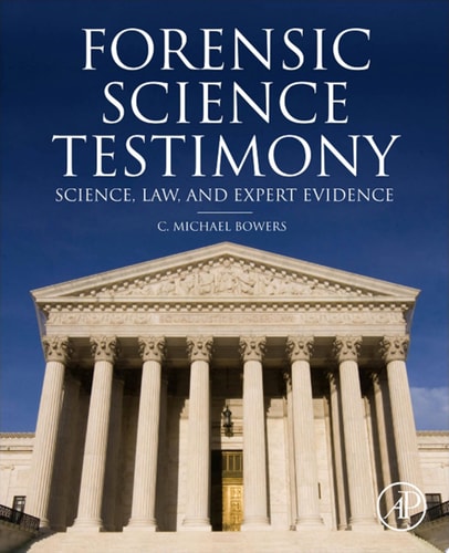 Forensic Testimony: Science, Law and Expert Evidence (1st Edition)