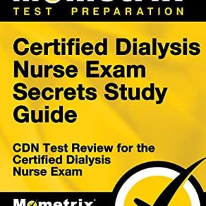 Certified Dialysis Nurse Exam Secrets Study Guide