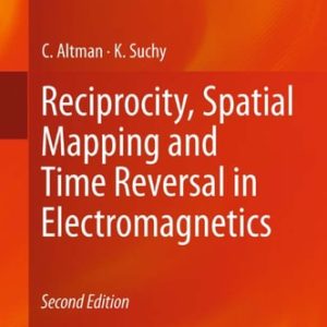 Reciprocity, Spatial Mapping and Time Reversal in Electromagnetics (2nd Edition)