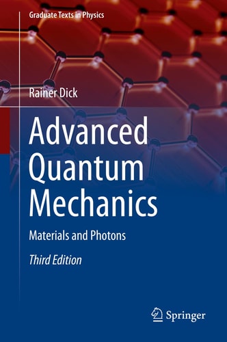 Advanced Quantum Mechanics (Materials and Photons) (3rd Edition)