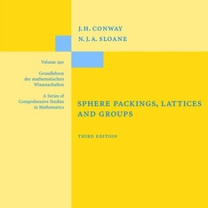 Sphere Packings, Lattices and Groups (3rd Edition)
