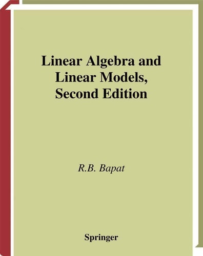 Linear Algebra and Linear Models (2nd Edition)