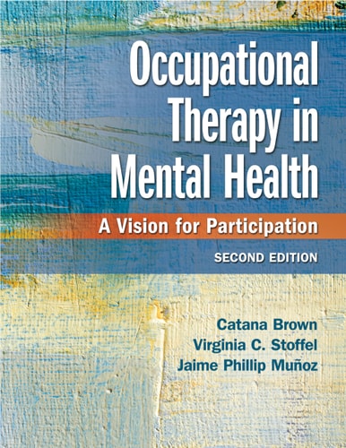 Occupational Therapy in Mental Health A Vision for Participation (2nd Edition)