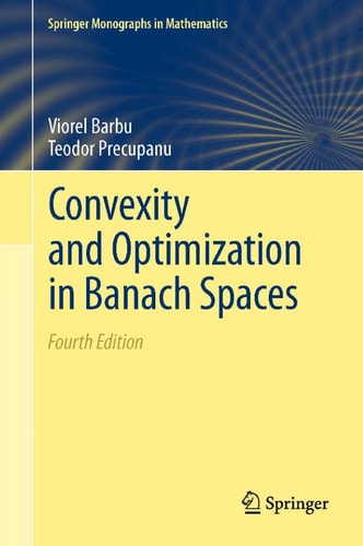 Convexity and Optimization in Banach Spaces (4th Edition)