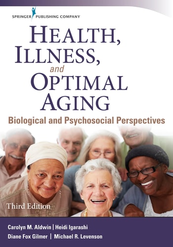 Health, Illness, and Optimal Aging Biological and Psychosocial Perspectives (3rd Edition)