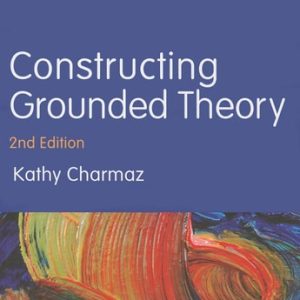 Constructing Grounded Theory (2nd Edition)