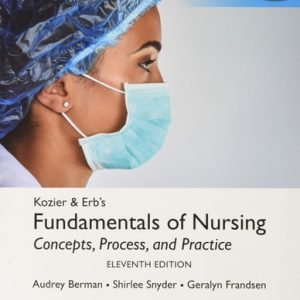 Kozier & Erb's Fundamentals of Nursing. Concepts, Process, and Practice (11th Edition)