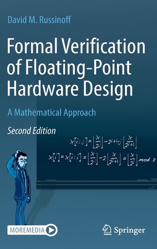 Formal Verification of Floating-Point Hardware Design (A Mathematical Approach) (2nd Edition)