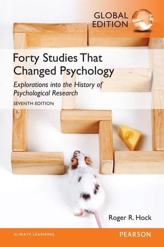 Forty Studies that Changed Psychology Explorations Into the History of Psychological Research (7th Edition)