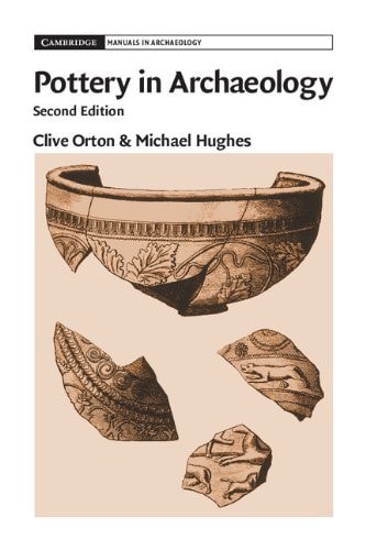 Pottery in Archaeology (2nd Edition)