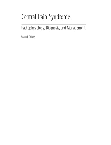 Central Pain Syndrome (Pathophysiology, Diagnosis and Management) (2nd Edition)