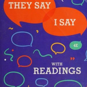 They Say / I Say: The Moves That Matter in Academic Writing with Readings (4th Edition)