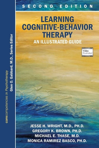 Learning Cognitive-Behavior Therapy (An Illustrated Guide) (2nd Edition)