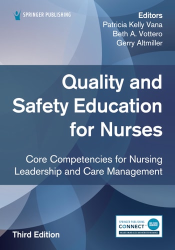 Quality and Safety Education for Nurses Core Competencies for Nursing Leadership and Care Management (3rd Edition)