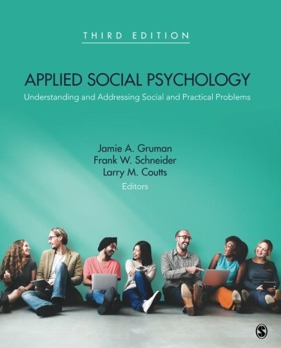 Applied Social Psychology Understanding and Addressing Social and Practical Problems (3rd Edition)