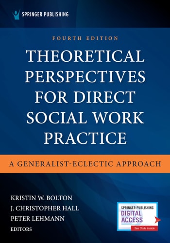Theoretical Perspectives for Direct Social Work Practice, Fourth Edition: A Generalist-Eclectic Approach (4th Edition)
