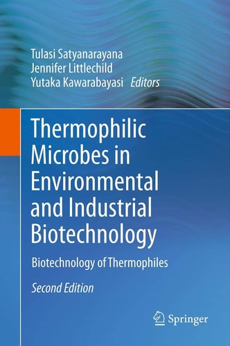 Thermophilic Microbes in Environmental and Industrial Biotechnology (Biotechnology of Thermophiles) (2nd Edition)