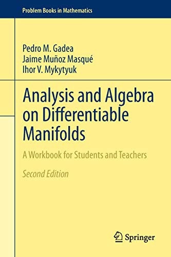 Analysis and Algebra on Differentiable Manifolds (A Workbook for Students and Teachers) (2nd Edition)