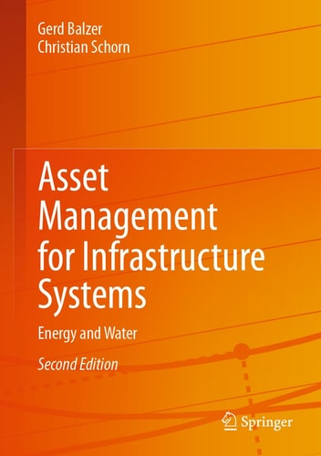 Asset Management for Infrastructure Systems (Energy and Water) (2nd Edition)