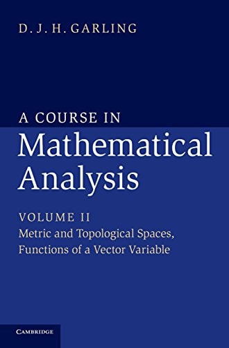 A Course in Mathematical Analysis: Volume 2, Metric and Topological Spaces, Functions of a Vector Variable