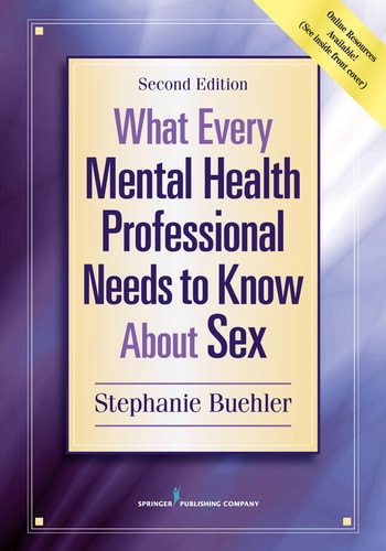 What Every Mental Health Professional Needs to Know About Sex (2nd Edition)