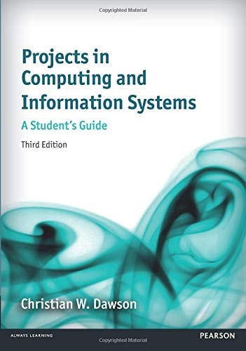 Projects in Computing and Information Systems (A Student's Guide) (3rd Edition)