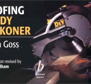 Roofing Ready Reckoner (Metric and Imperial Dimensions for Timber Roofs of any Span and Pitch) (3rd Edition)