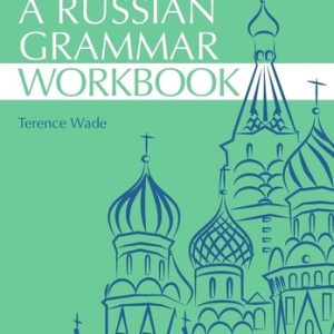 Russian Grammar Workbook (2nd Edition)